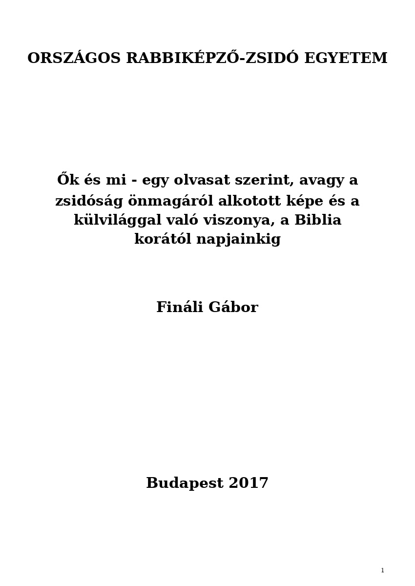 Ők &eacute;s mi - egy olvasat szerint, avagy a zsid&oacute;s&aacute;g &ouml;nmag&aacute;r&oacute;l alkotott k&eacute;pe &eacute;s a k&uuml;lvil&aacute;ggal val&oacute; viszo ...