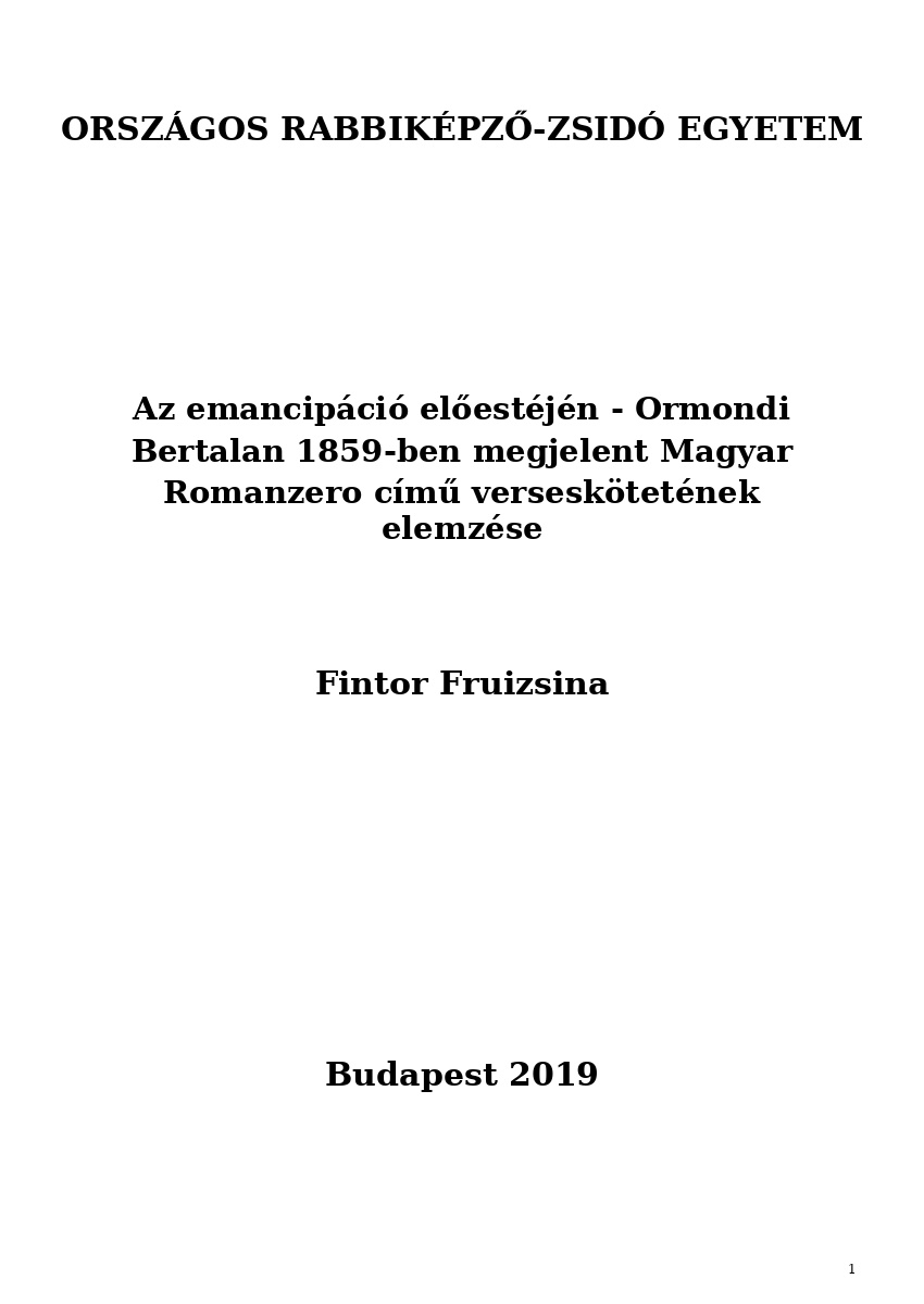 Az emancip&aacute;ci&oacute; előest&eacute;j&eacute;n - Ormondi Bertalan 1859-ben megjelent Magyar Romanzero c&iacute;mű versesk&ouml;tet&eacute;nek ...