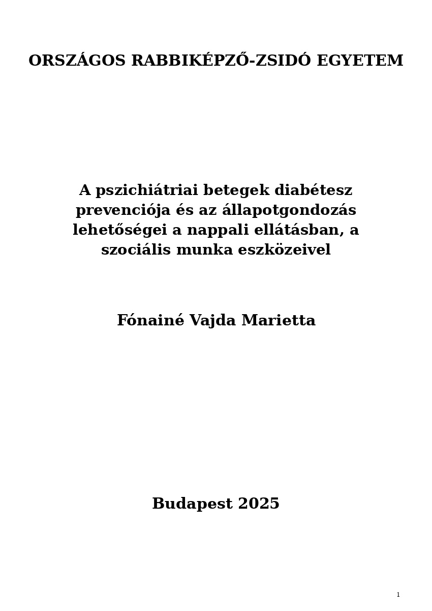 A pszichi&aacute;triai betegek diab&eacute;tesz prevenci&oacute;ja &eacute;s az &aacute;llapotgondoz&aacute;s lehetős&eacute;gei a nappali ell&aacute;t&aacute;sban, ...