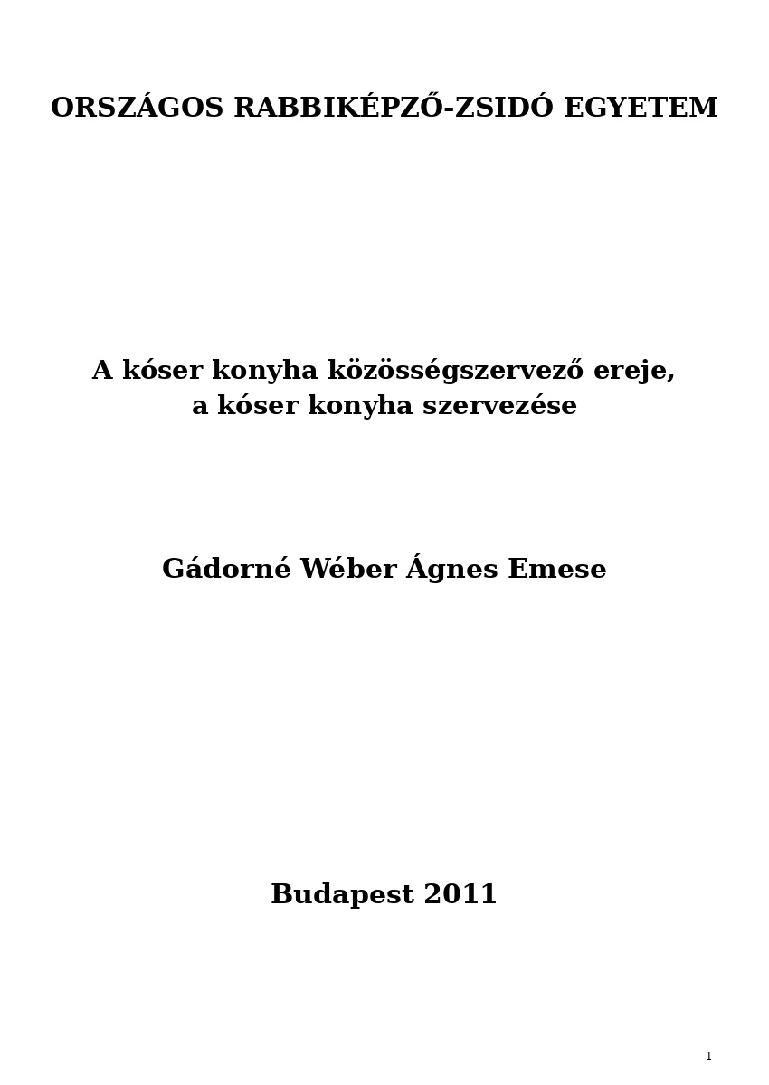 A k&oacute;ser konyha k&ouml;z&ouml;ss&eacute;gszervező ereje, a k&oacute;ser konyha szervez&eacute;se