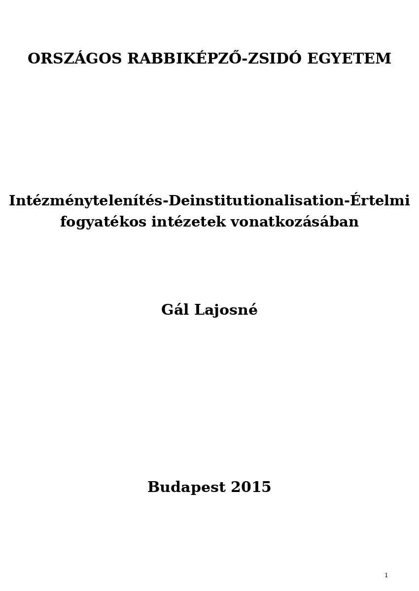 Int&eacute;zm&eacute;nytelen&iacute;t&eacute;s-Deinstitutionalisation-&Eacute;rtelmi fogyat&eacute;kos int&eacute;zetek vonatkoz&aacute;s&aacute;ban