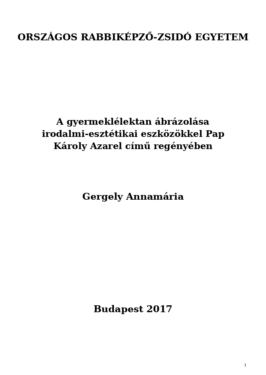 A gyermekl&eacute;lektan &aacute;br&aacute;zol&aacute;sa irodalmi-eszt&eacute;tikai eszk&ouml;z&ouml;kkel Pap K&aacute;roly Azarel c&iacute;mű reg&eacute;ny&eacute;ben