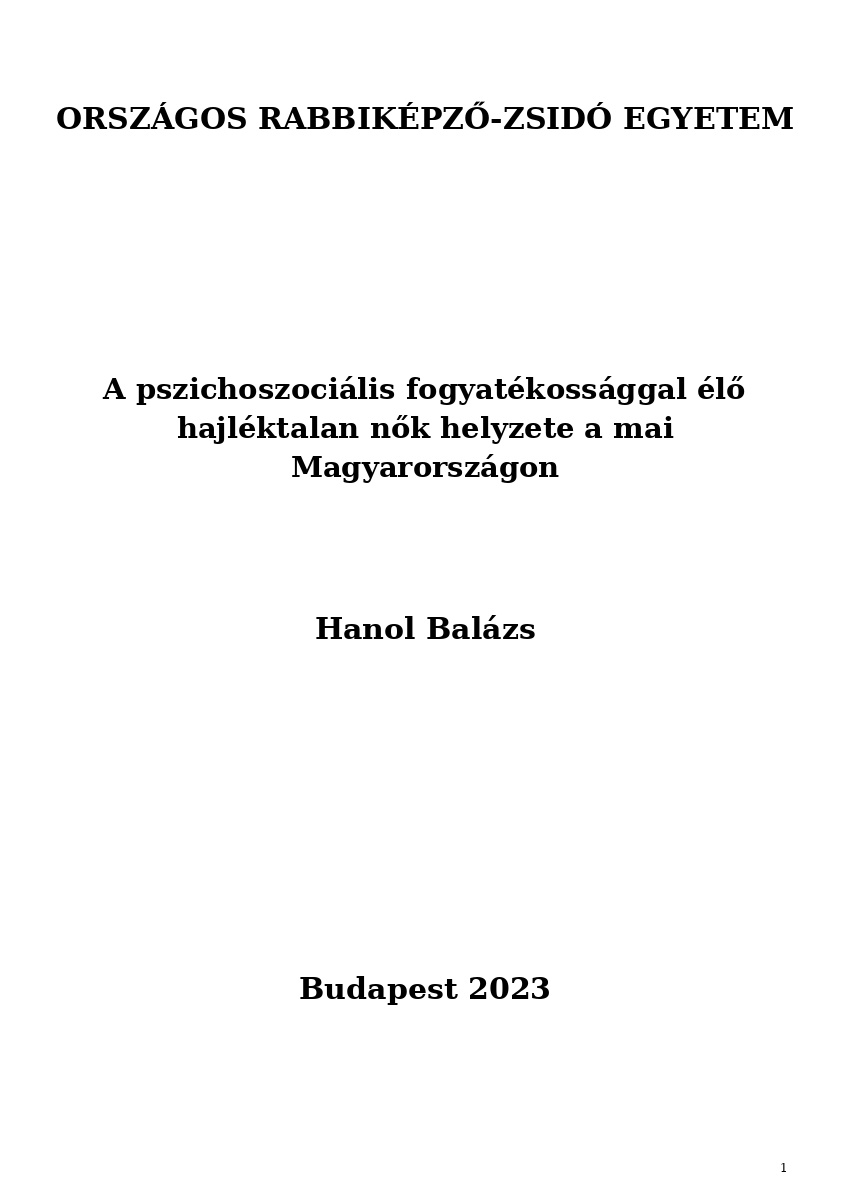 A pszichoszoci&aacute;lis fogyat&eacute;koss&aacute;ggal &eacute;lő hajl&eacute;ktalan nők helyzete a mai Magyarorsz&aacute;gon