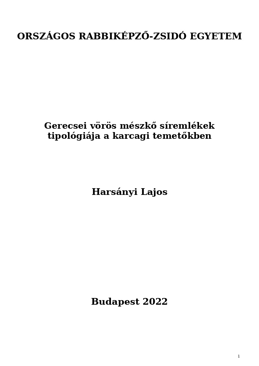 Gerecsei v&ouml;r&ouml;s m&eacute;szkő s&iacute;reml&eacute;kek tipol&oacute;gi&aacute;ja a karcagi temetőkben