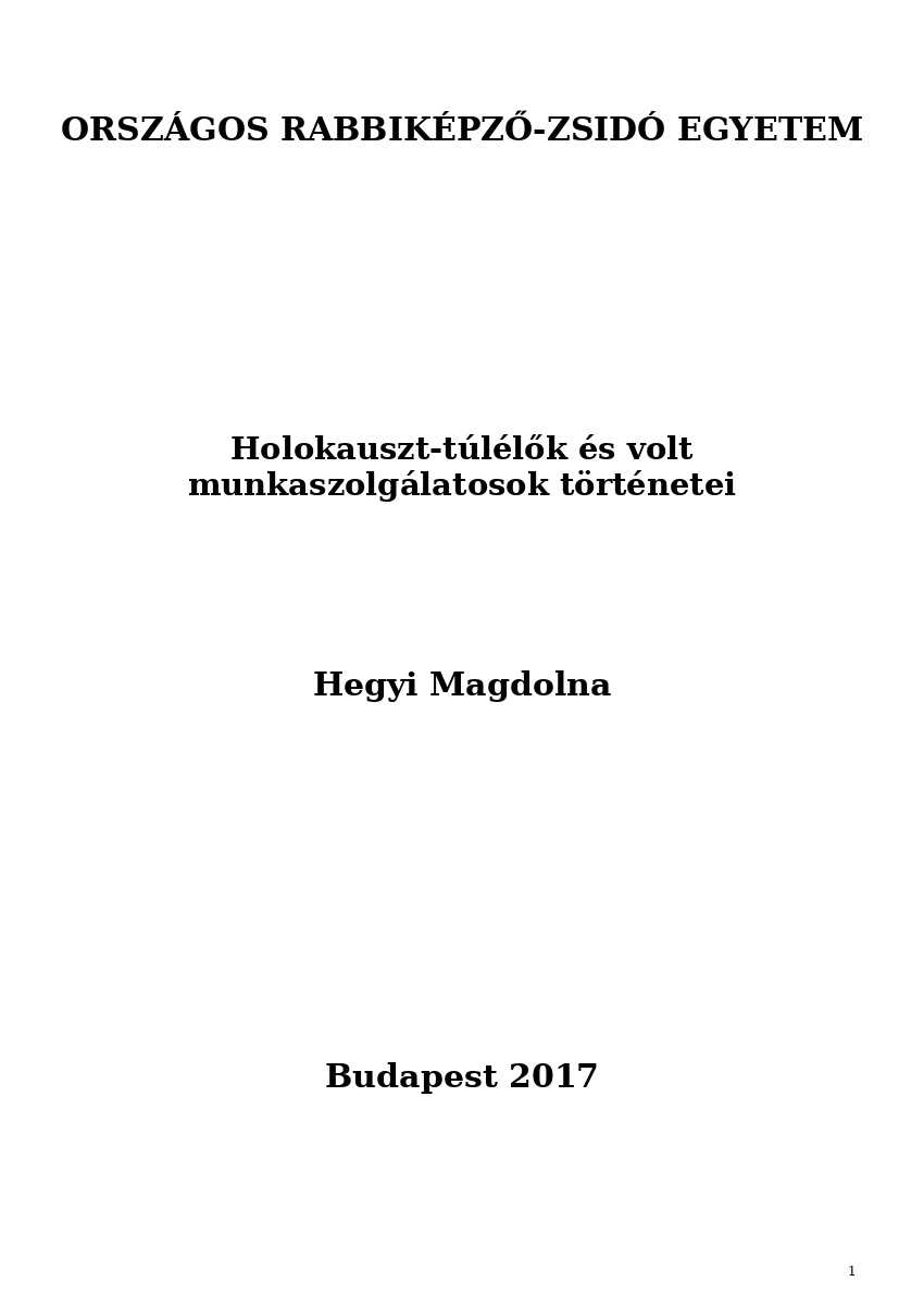 Holokauszt-t&uacute;l&eacute;lők &eacute;s volt munkaszolg&aacute;latosok t&ouml;rt&eacute;netei