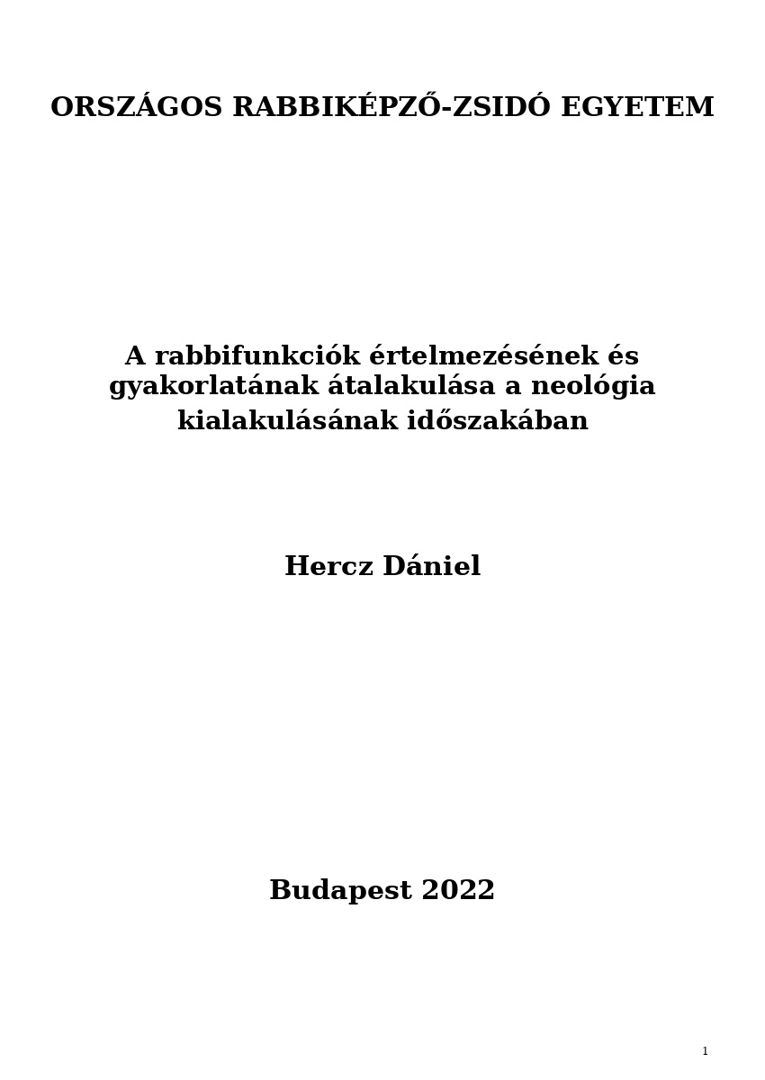 A rabbifunkci&oacute;k &eacute;rtelmez&eacute;s&eacute;nek &eacute;s gyakorlat&aacute;nak &aacute;talakul&aacute;sa a neol&oacute;gia kialakul&aacute;s&aacute;nak időszak&aacute;ban
