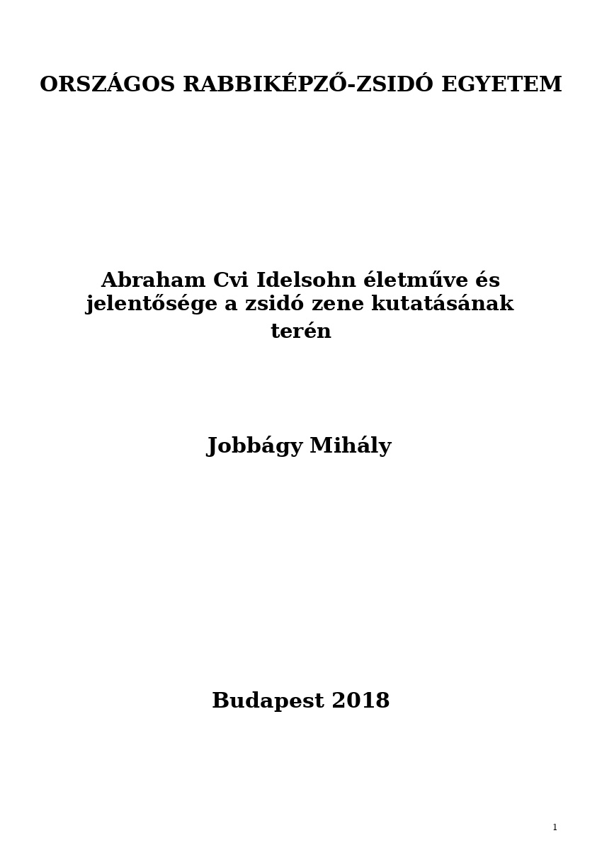 Abraham Cvi Idelsohn &eacute;letműve &eacute;s jelentős&eacute;ge a zsid&oacute; zene kutat&aacute;s&aacute;nak ter&eacute;n