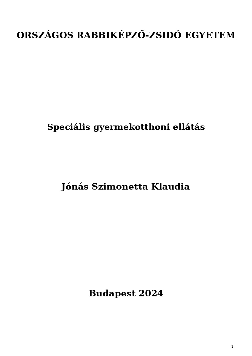 Speciális gyermekotthoni ellátás Speciális gyermekotthoni ellátás