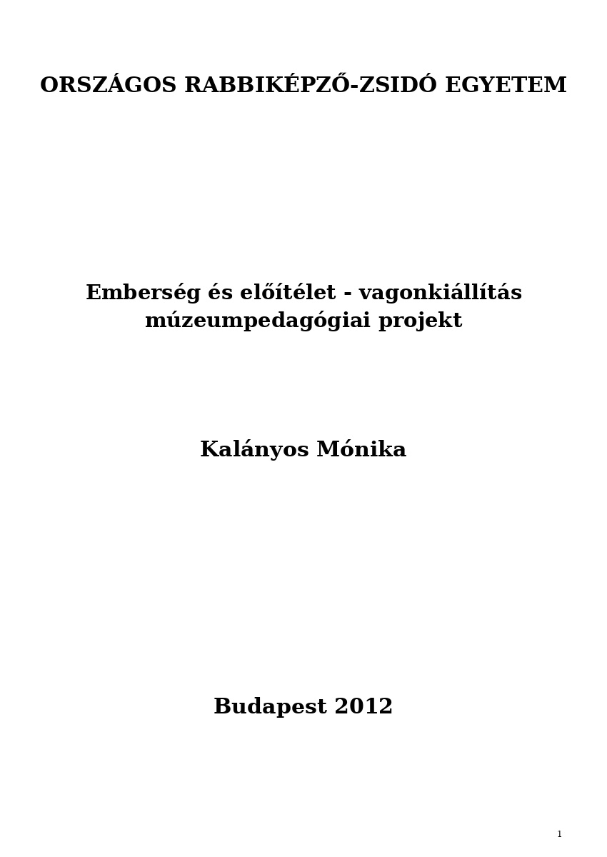 Emberség és előítélet - vagonkiállítás múzeumpedagógiai projekt Emberség és előítélet - vagonkiállítás múzeumpedagógiai projekt