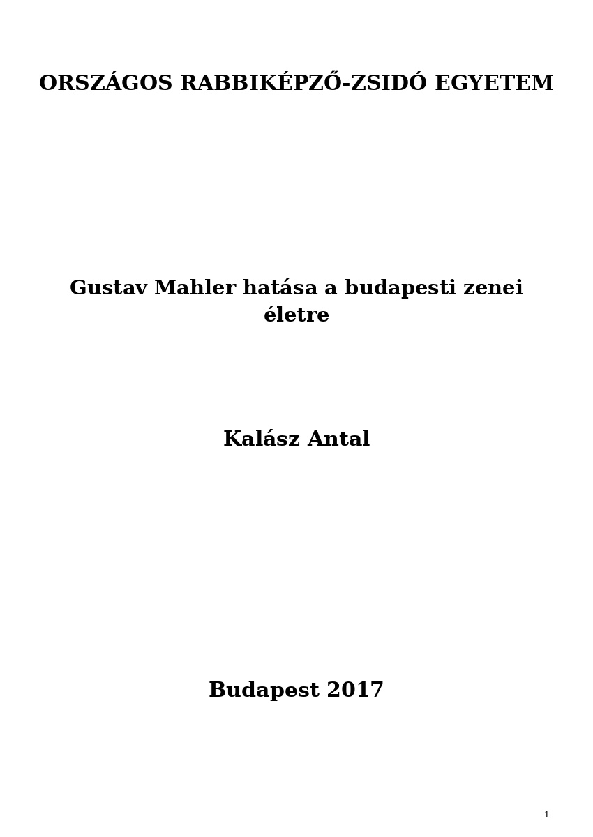 Gustav Mahler hatása a budapesti zenei életre Gustav Mahler hatása a budapesti zenei életre