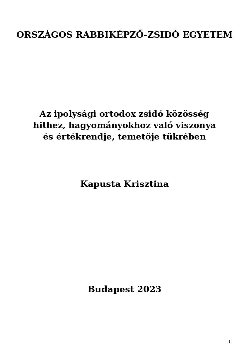 Az ipolysági ortodox zsidó közösség hithez, hagyományokhoz való viszonya és értékrendje, temetője ... Az ipolysági ortodox zsidó közösség hithez, hagyományokhoz való viszonya és értékrendje, temetője ...