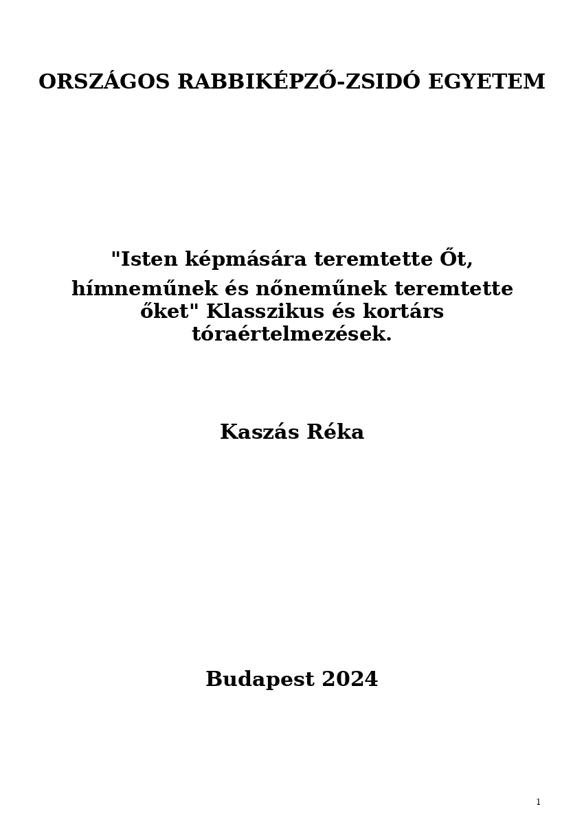 "Isten k&eacute;pm&aacute;s&aacute;ra teremtette Őt, h&iacute;mneműnek &eacute;s nőneműnek teremtette őket" Klasszikus &eacute;s kort&aacute;rs t&oacute;ra&eacute; ...