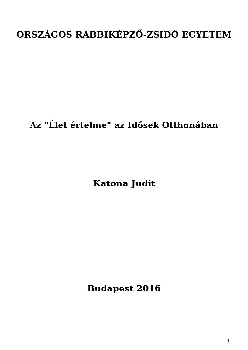 Az "&Eacute;let &eacute;rtelme" az Idősek Otthon&aacute;ban