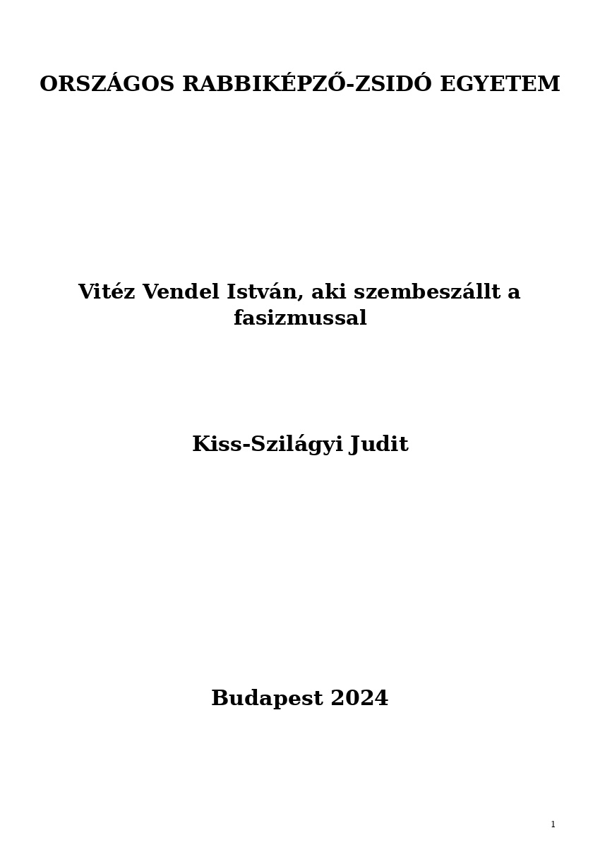 Vit&eacute;z Vendel Istv&aacute;n, aki szembesz&aacute;llt a fasizmussal