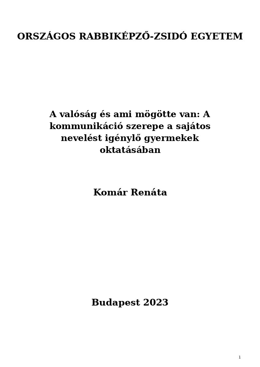 A val&oacute;s&aacute;g &eacute;s ami m&ouml;g&ouml;tte van: A kommunik&aacute;ci&oacute; szerepe a saj&aacute;tos nevel&eacute;st ig&eacute;nylő gyermekek oktat&aacute;s&aacute;ban
