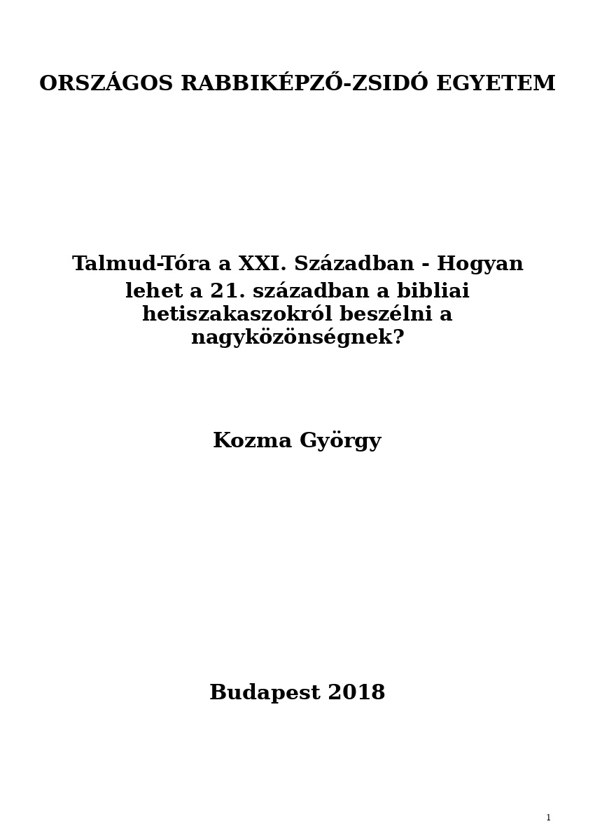 Talmud-T&oacute;ra a XXI. Sz&aacute;zadban - Hogyan lehet a 21. sz&aacute;zadban a bibliai hetiszakaszokr&oacute;l besz&eacute;lni a ...
