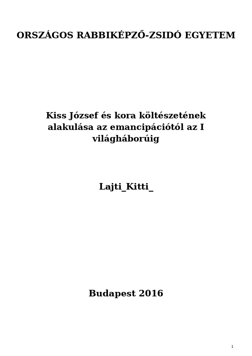 Kiss J&oacute;zsef &eacute;s kora k&ouml;lt&eacute;szet&eacute;nek alakul&aacute;sa az emancip&aacute;ci&oacute;t&oacute;l az I vil&aacute;gh&aacute;bor&uacute;ig