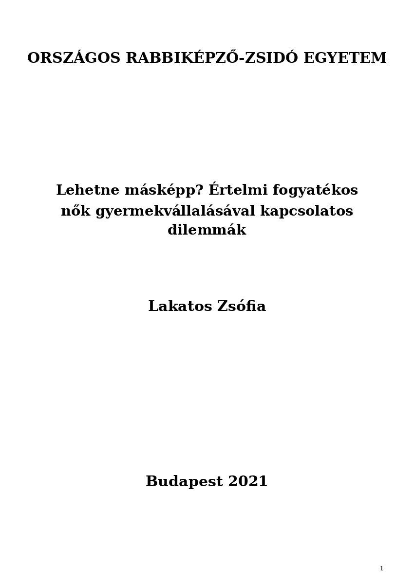Lehetne m&aacute;sk&eacute;pp? &Eacute;rtelmi fogyat&eacute;kos nők gyermekv&aacute;llal&aacute;s&aacute;val kapcsolatos dilemm&aacute;k