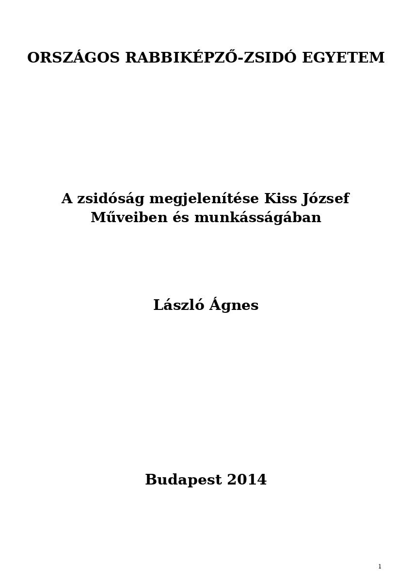A zsid&oacute;s&aacute;g megjelen&iacute;t&eacute;se Kiss J&oacute;zsef Műveiben &eacute;s munk&aacute;ss&aacute;g&aacute;ban