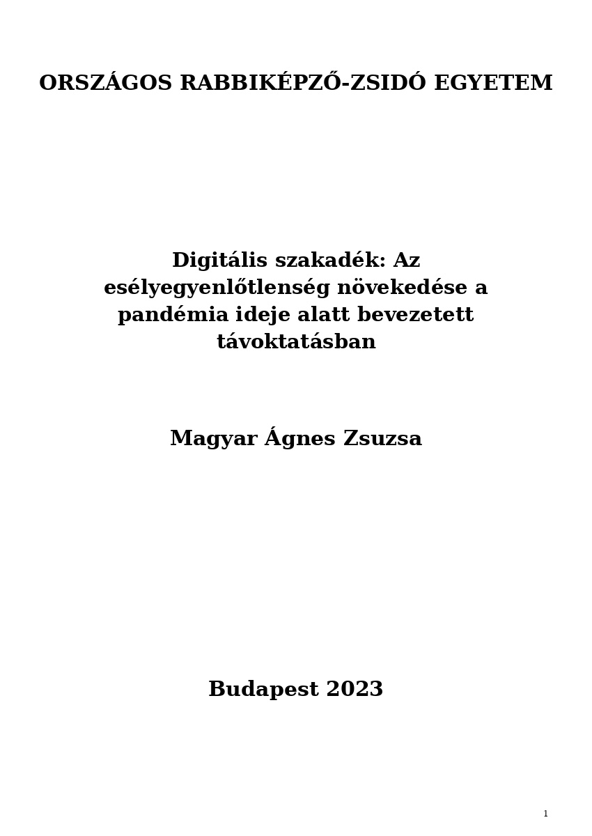Digit&aacute;lis szakad&eacute;k: Az es&eacute;lyegyenlőtlens&eacute;g n&ouml;veked&eacute;se a pand&eacute;mia ideje alatt bevezetett t&aacute;voktat&aacute;sban