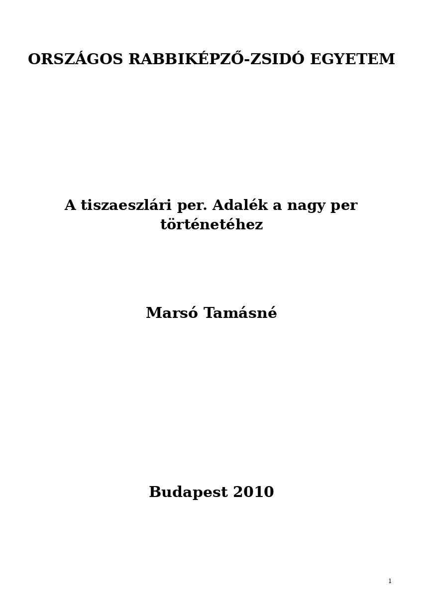 A tiszaeszl&aacute;ri per. Adal&eacute;k a nagy per t&ouml;rt&eacute;net&eacute;hez