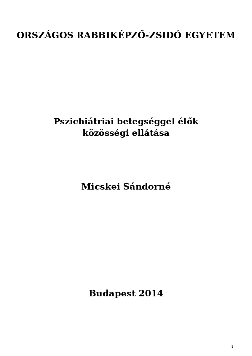 Pszichi&aacute;triai betegs&eacute;ggel &eacute;lők k&ouml;z&ouml;ss&eacute;gi ell&aacute;t&aacute;sa