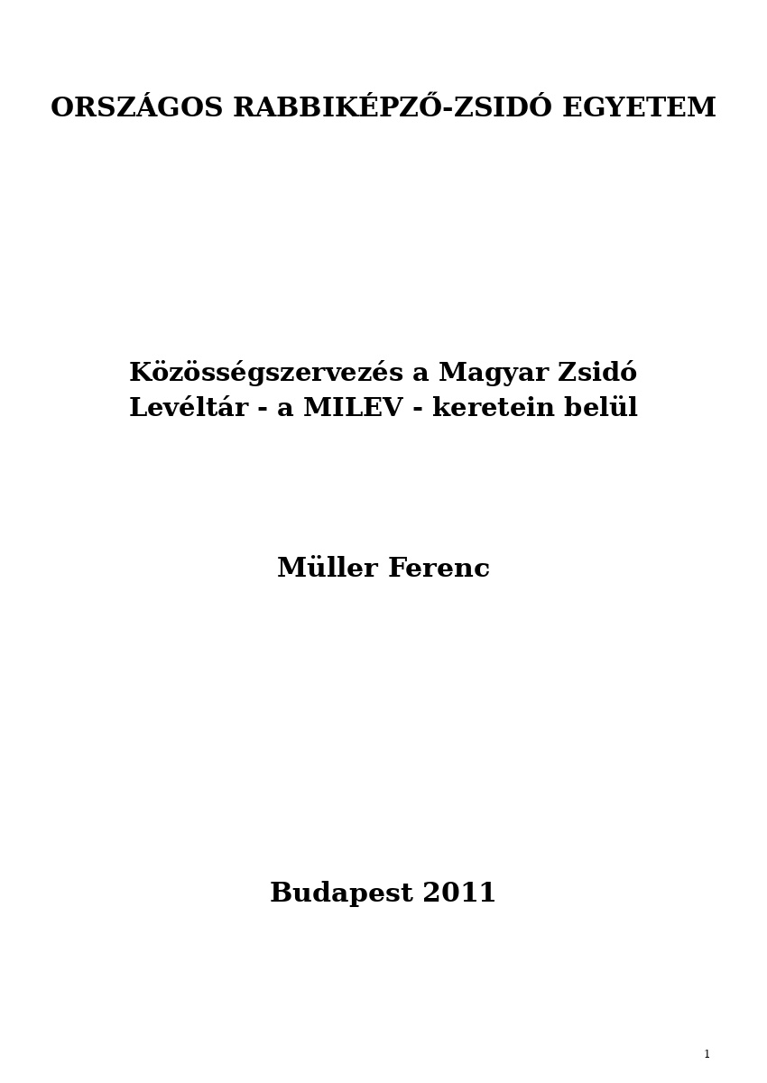 K&ouml;z&ouml;ss&eacute;gszervez&eacute;s a Magyar Zsid&oacute; Lev&eacute;lt&aacute;r - a MILEV - keretein bel&uuml;l