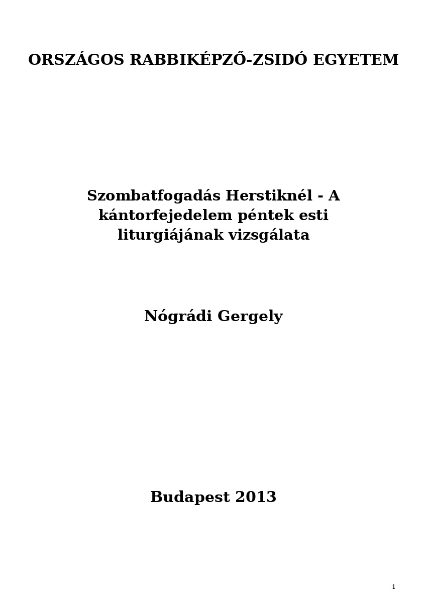 Szombatfogad&aacute;s Herstikn&eacute;l - A k&aacute;ntorfejedelem p&eacute;ntek esti liturgi&aacute;j&aacute;nak vizsg&aacute;lata