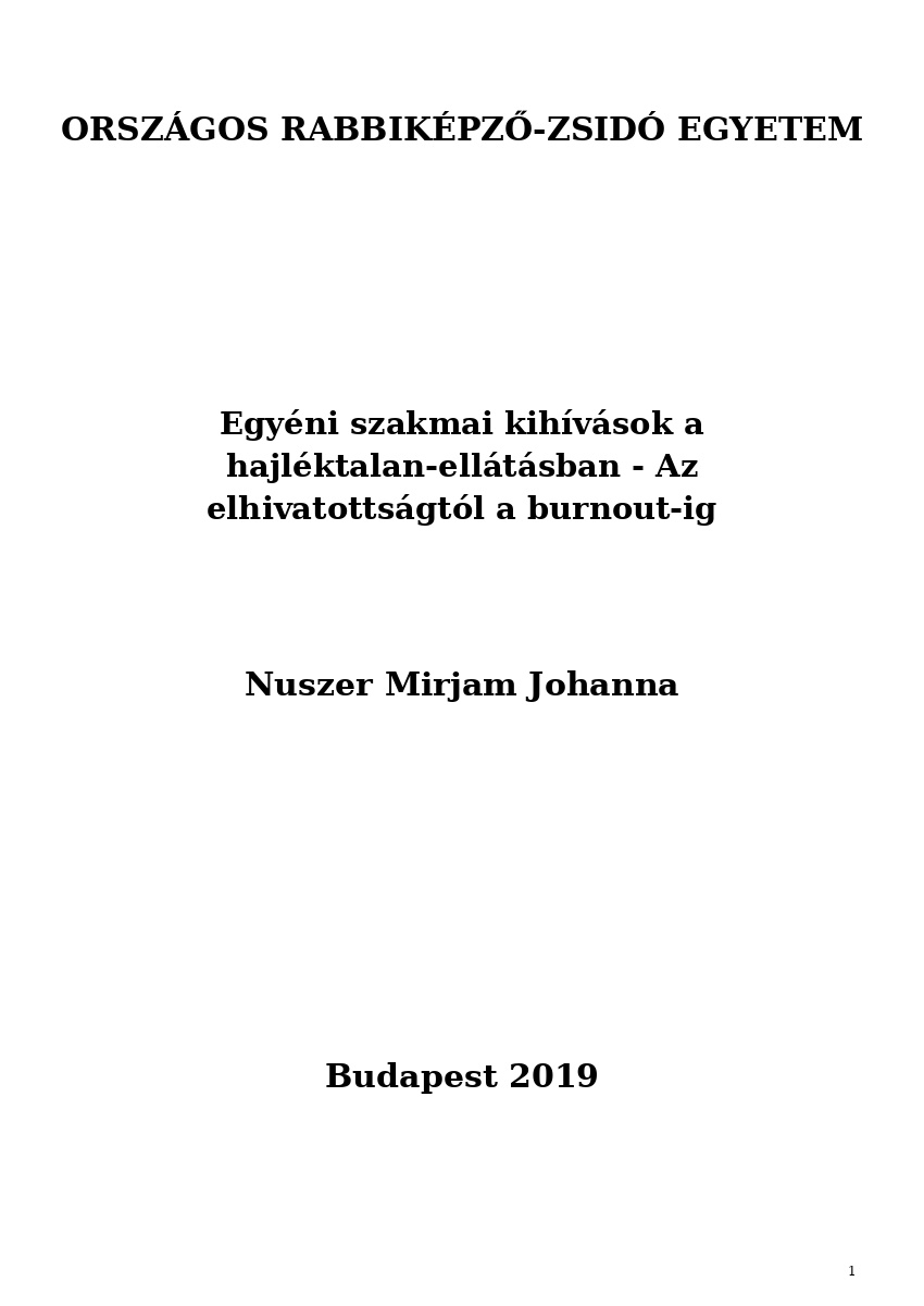 Egy&eacute;ni szakmai kih&iacute;v&aacute;sok a hajl&eacute;ktalan-ell&aacute;t&aacute;sban - Az elhivatotts&aacute;gt&oacute;l a burnout-ig