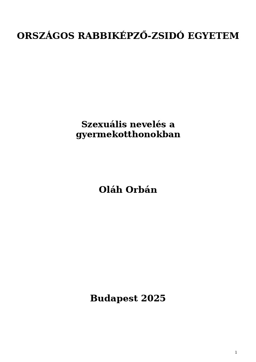 Szexuális nevelés a gyermekotthonokban Szexuális nevelés a gyermekotthonokban