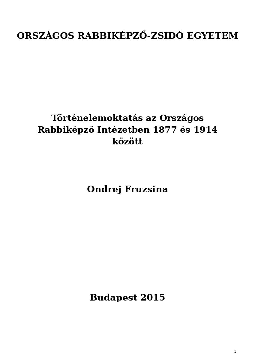 T&ouml;rt&eacute;nelemoktat&aacute;s az Orsz&aacute;gos Rabbik&eacute;pző Int&eacute;zetben 1877 &eacute;s 1914 k&ouml;z&ouml;tt