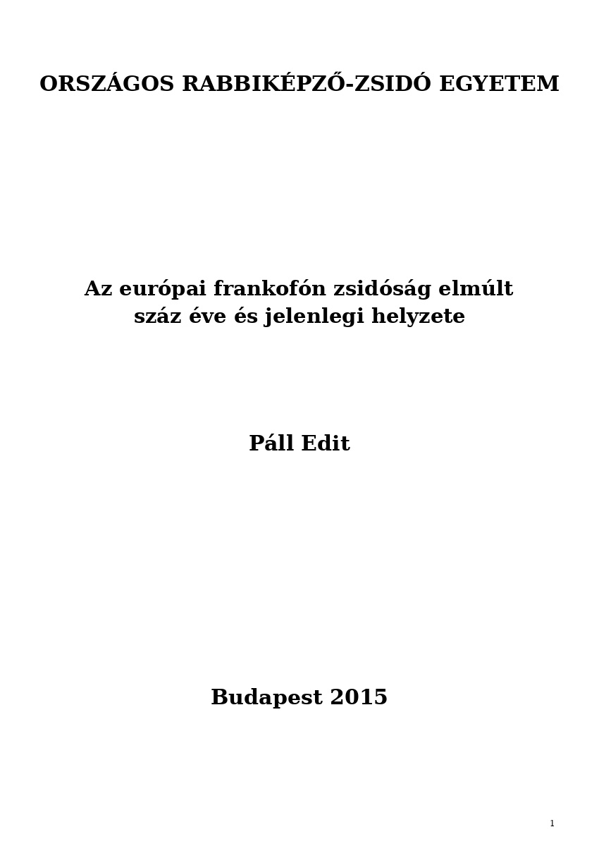 Az európai frankofón zsidóság elmúlt száz éve és jelenlegi helyzete Az európai frankofón zsidóság elmúlt száz éve és jelenlegi helyzete