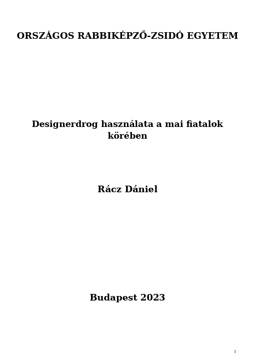 Designerdrog használata a mai fiatalok körében Designerdrog használata a mai fiatalok körében