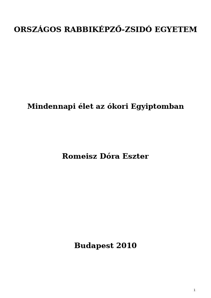 Mindennapi élet az ókori Egyiptomban Mindennapi élet az ókori Egyiptomban