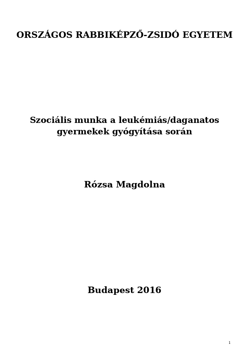 Szociális munka a leukémiás/daganatos gyermekek gyógyítása során Szociális munka a leukémiás/daganatos gyermekek gyógyítása során