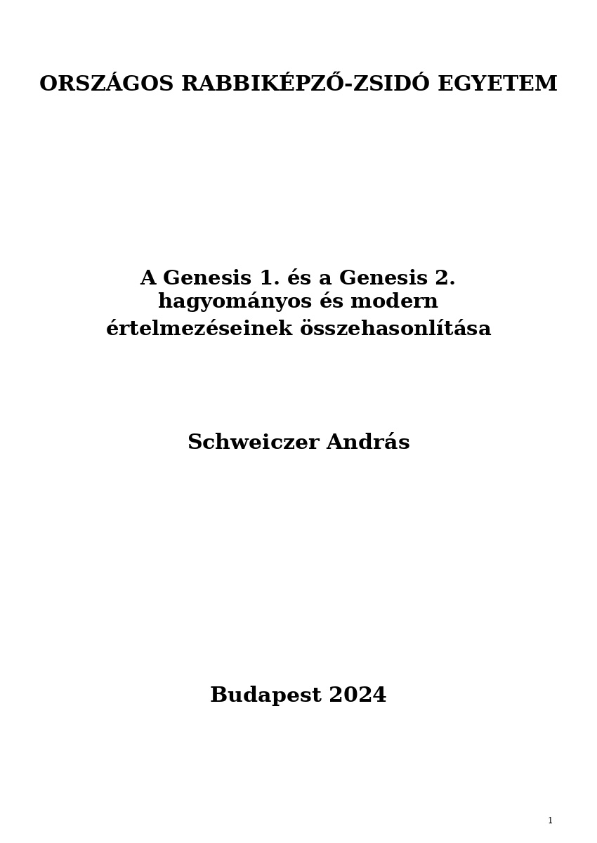 A Genesis 1. és a Genesis 2. hagyományos és modern értelmezéseinek összehasonlítása A Genesis 1. és a Genesis 2. hagyományos és modern értelmezéseinek összehasonlítása