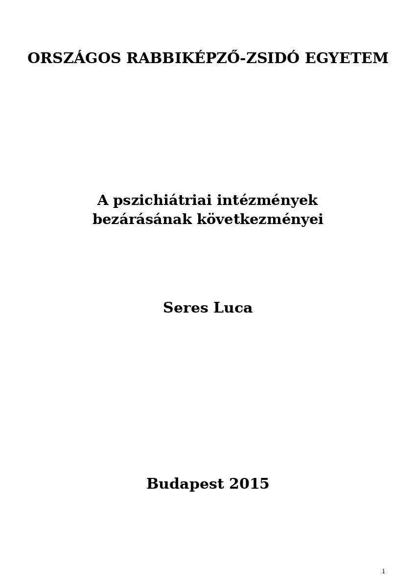 A pszichi&aacute;triai int&eacute;zm&eacute;nyek bez&aacute;r&aacute;s&aacute;nak k&ouml;vetkezm&eacute;nyei