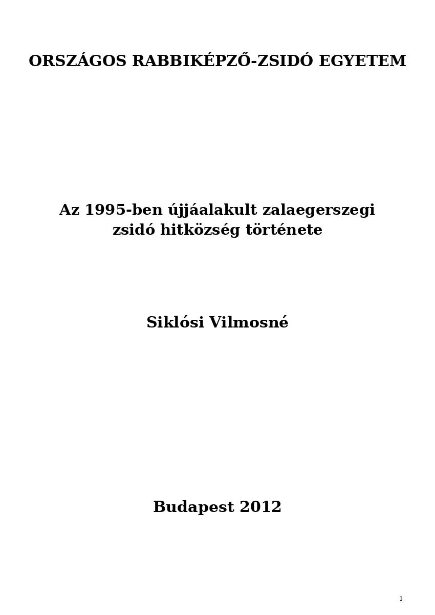 Az 1995-ben &uacute;jj&aacute;alakult zalaegerszegi zsid&oacute; hitk&ouml;zs&eacute;g t&ouml;rt&eacute;nete