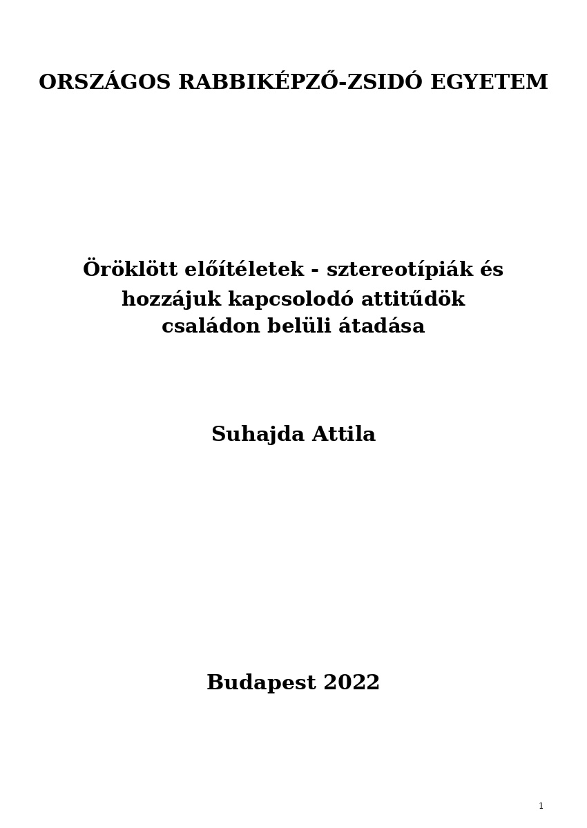 &Ouml;r&ouml;kl&ouml;tt elő&iacute;t&eacute;letek - sztereot&iacute;pi&aacute;k &eacute;s hozz&aacute;juk kapcsolod&oacute; attitűd&ouml;k csal&aacute;don bel&uuml;li &aacute;tad&aacute;sa