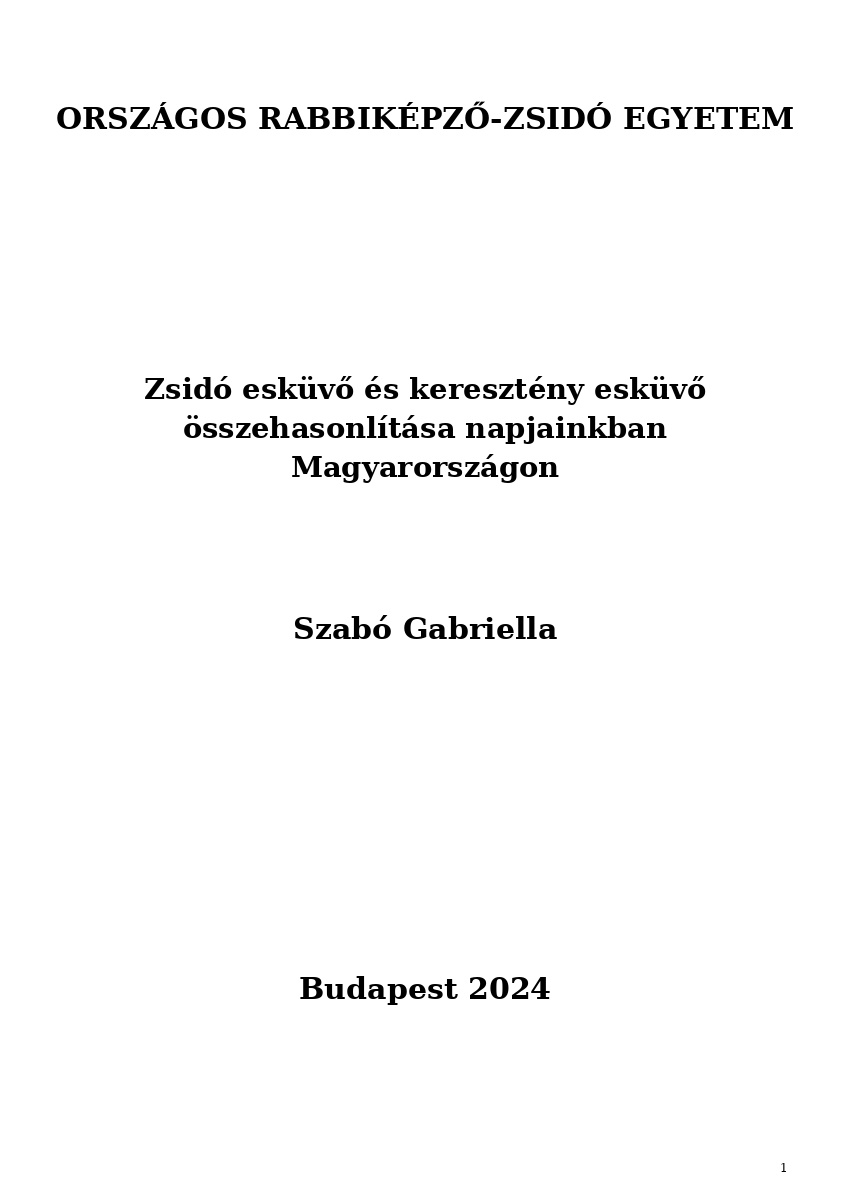 Zsid&oacute; esk&uuml;vő &eacute;s kereszt&eacute;ny esk&uuml;vő &ouml;sszehasonl&iacute;t&aacute;sa napjainkban Magyarorsz&aacute;gon