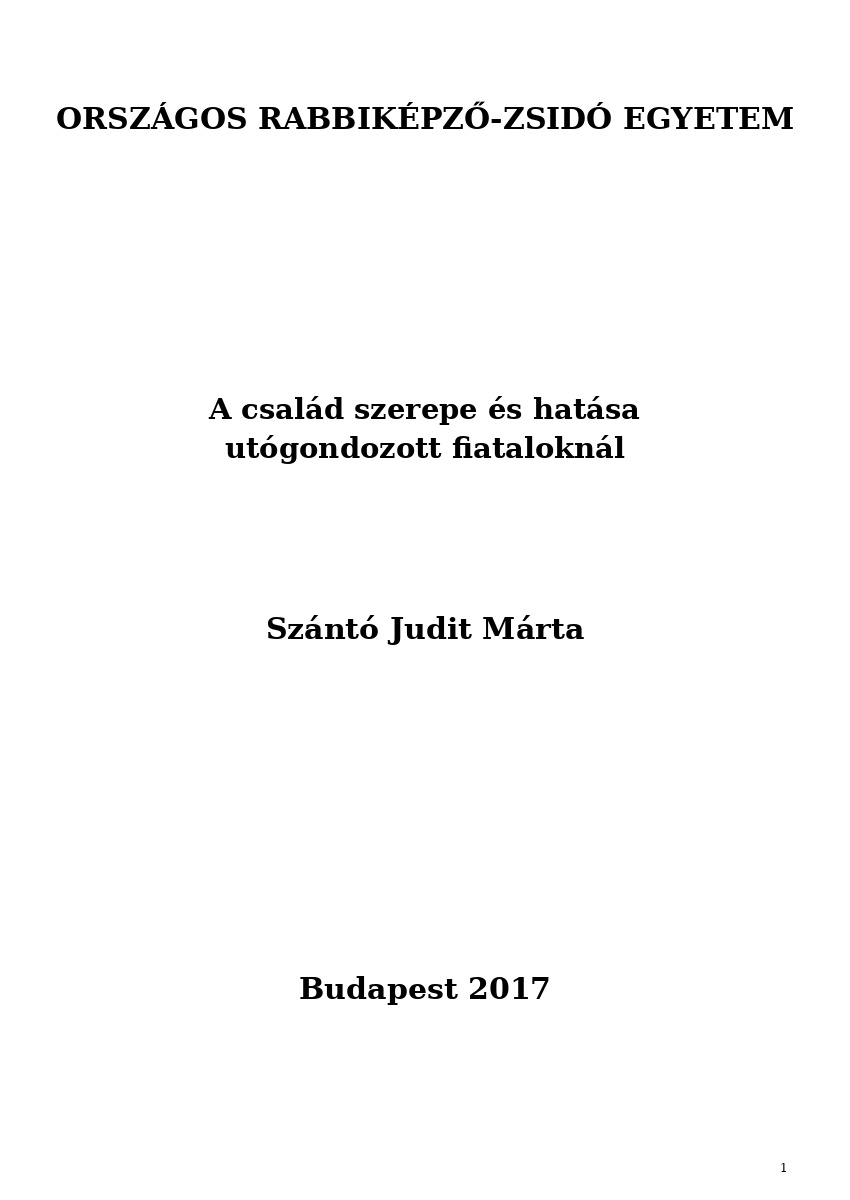 A család szerepe és hatása utógondozott fiataloknál A család szerepe és hatása utógondozott fiataloknál