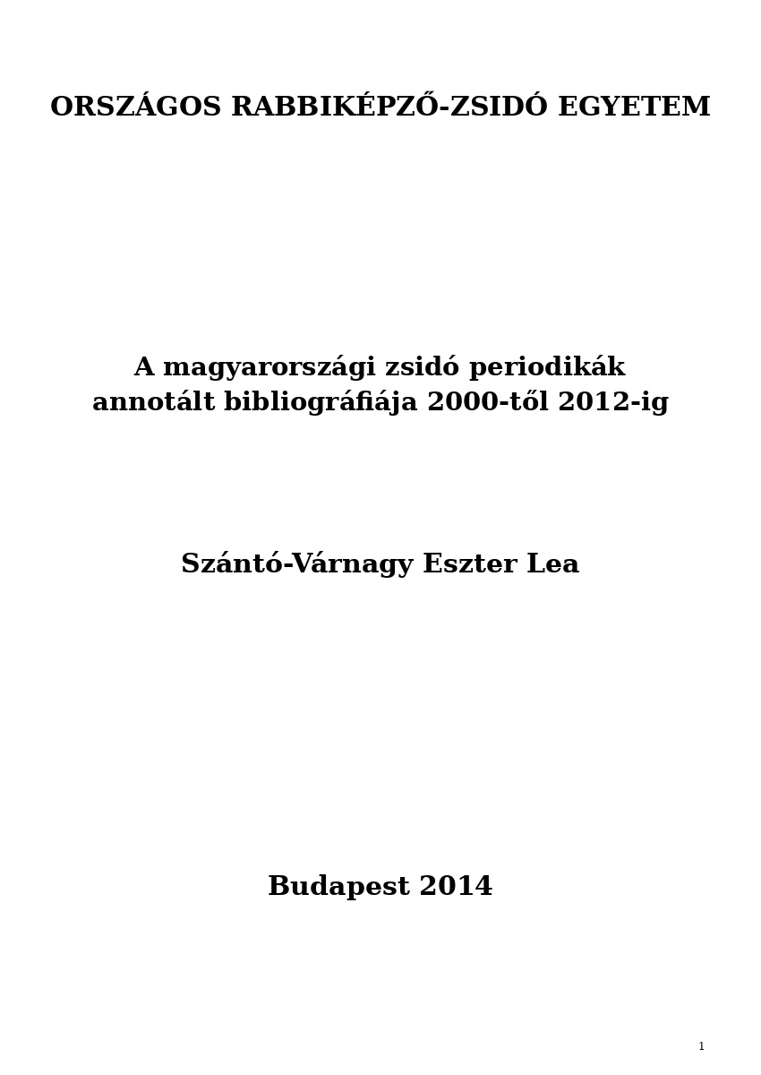 A magyarorsz&aacute;gi zsid&oacute; periodik&aacute;k annot&aacute;lt bibliogr&aacute;fi&aacute;ja 2000-től 2012-ig