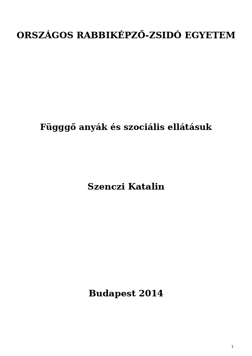F&uuml;gggő any&aacute;k &eacute;s szoci&aacute;lis ell&aacute;t&aacute;suk