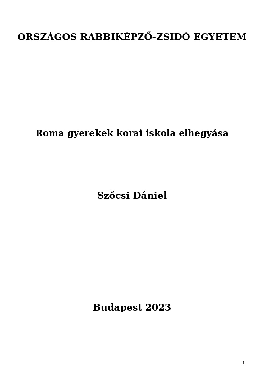 Roma gyerekek korai iskola elhegyása Roma gyerekek korai iskola elhegyása