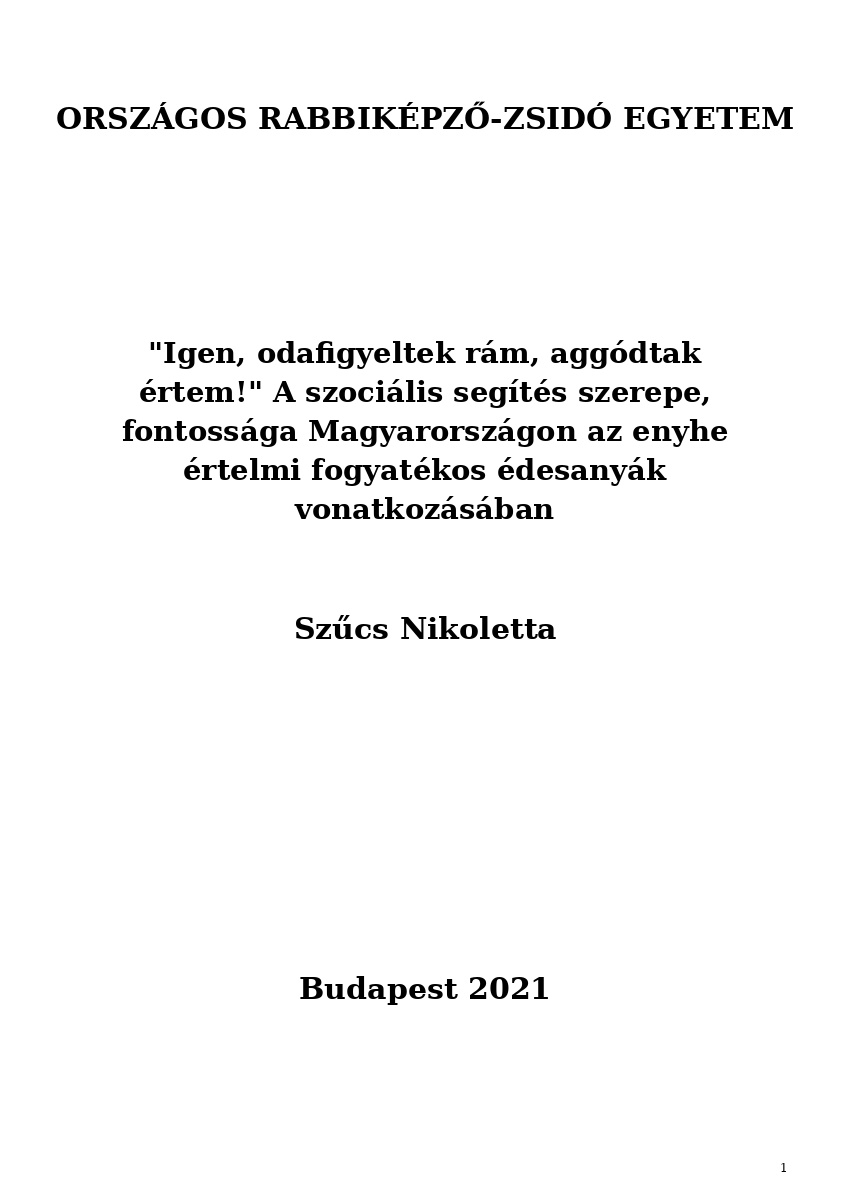 "Igen, odafigyeltek rám, aggódtak értem!" ... "Igen, odafigyeltek rám, aggódtak értem!" ...