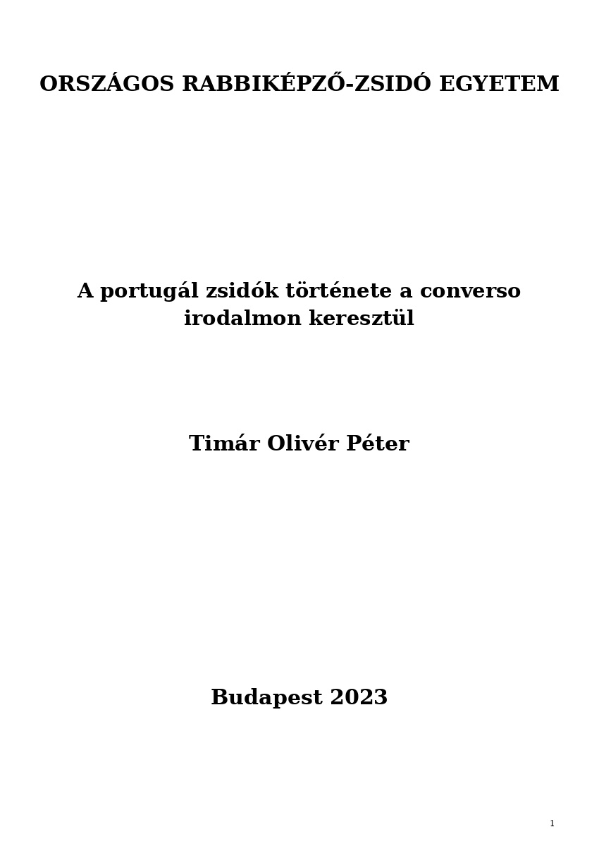 A portugál zsidók története a converso irodalmon keresztül A portugál zsidók története a converso irodalmon keresztül