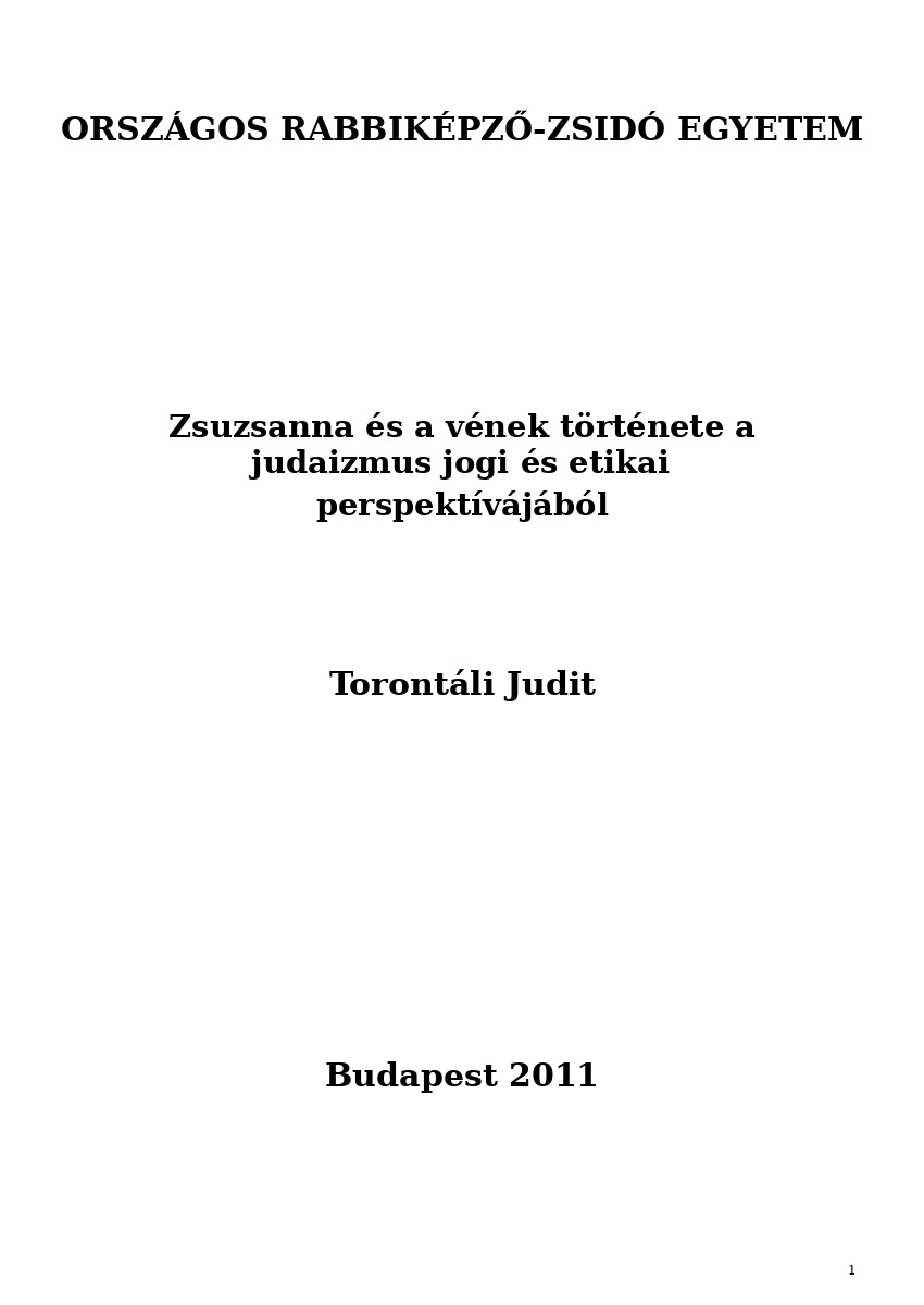 Zsuzsanna és a vének története a judaizmus jogi és etikai perspektívájából Zsuzsanna és a vének története a judaizmus jogi és etikai perspektívájából