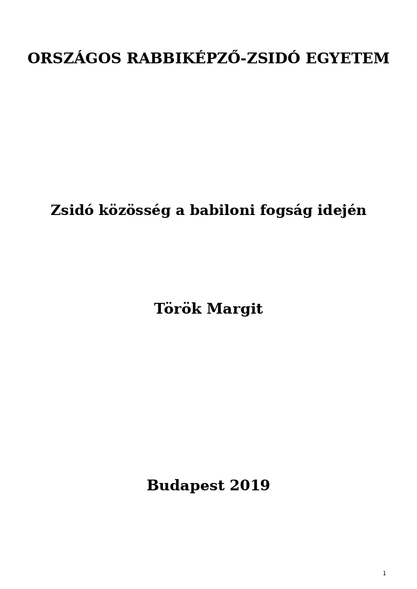 Zsidó közösség a babiloni fogság idején Zsidó közösség a babiloni fogság idején