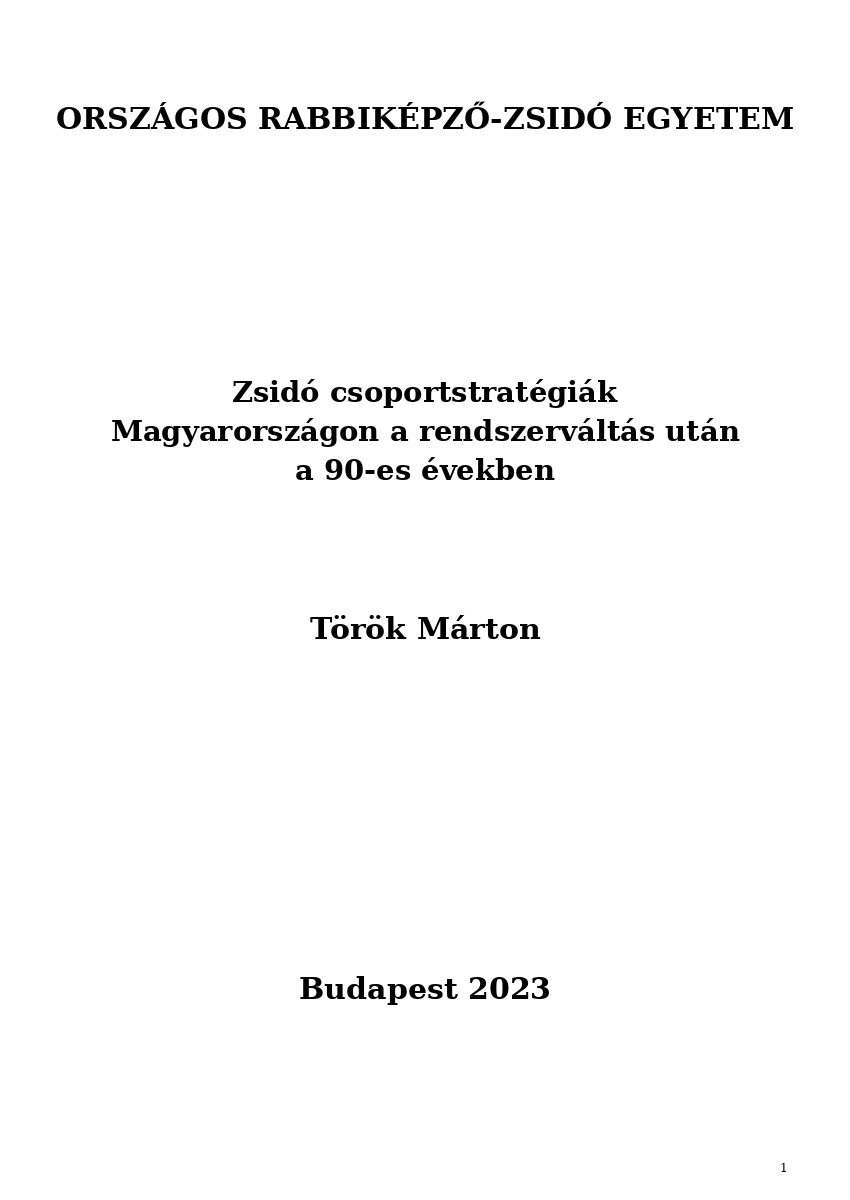 Zsidó csoportstratégiák Magyarországon a rendszerváltás után a 90-es években Zsidó csoportstratégiák Magyarországon a rendszerváltás után a 90-es években