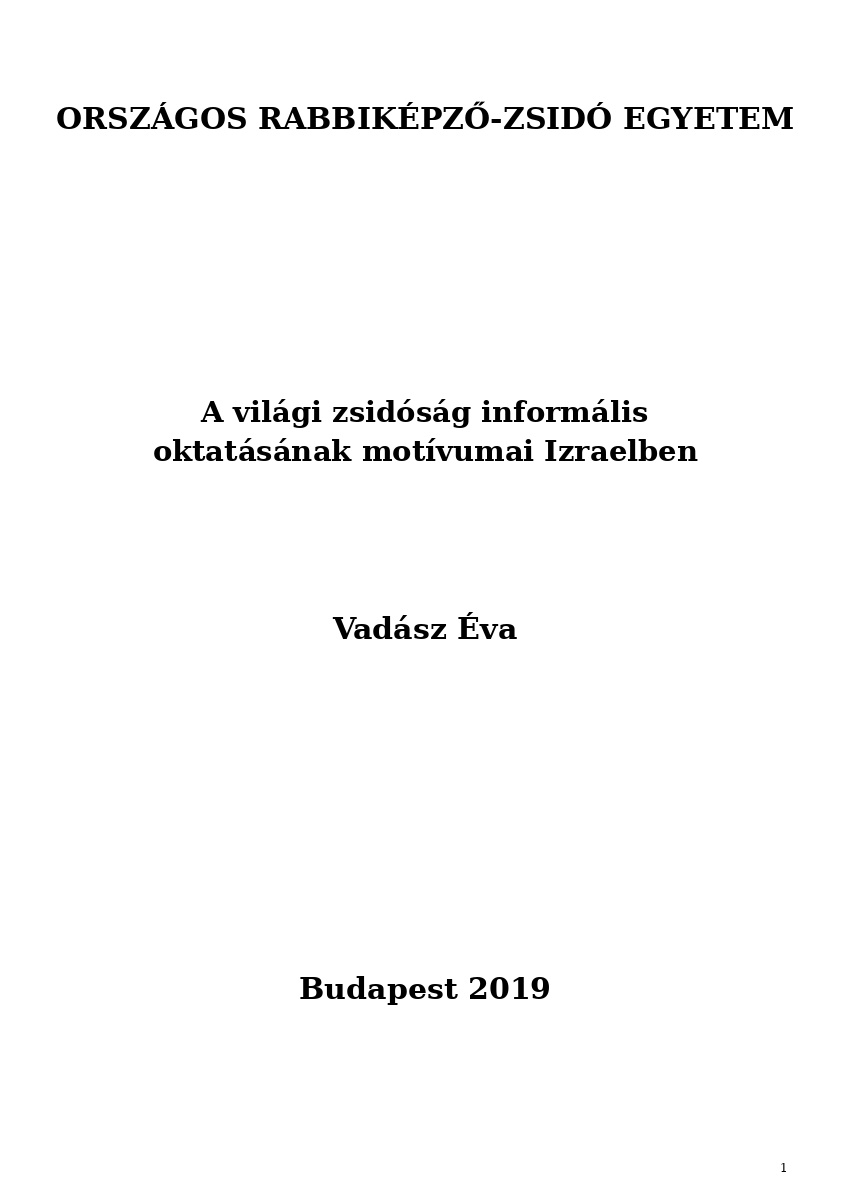 A világi zsidóság informális oktatásának motívumai Izraelben A világi zsidóság informális oktatásának motívumai Izraelben